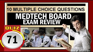 Quiz 71: MEDTECH BOARD EXAM REVIEW QUIZ