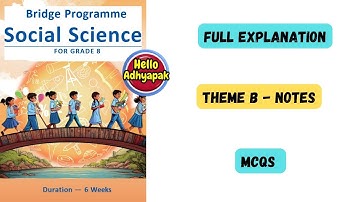 THEME B | Bridge Program | Class 8 Social Science | #helloadhyapak #bridgecourse #class8sst