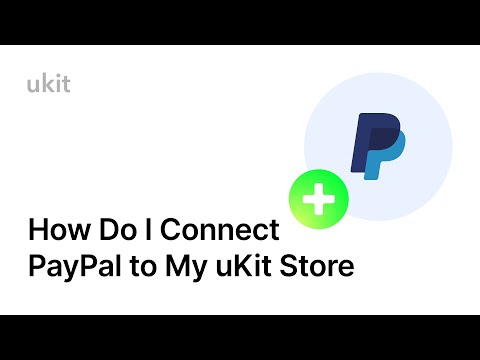 How Do I Connect PayPal to My uKit Store