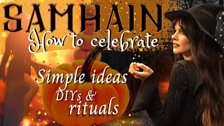 Samhain  How to Celebrate | Simple ideas, DIYs & Rituals