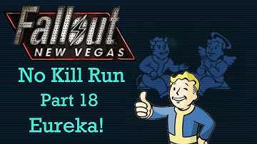 Fallout New Vegas: No Kill Run - Part 18 - Eureka!