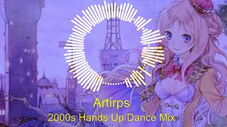 2000's Oldschool Hands Up & Dance Mix vol. 17