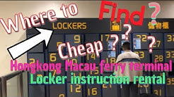 Cheap locker instruction...luggage storage HK ferry terminal