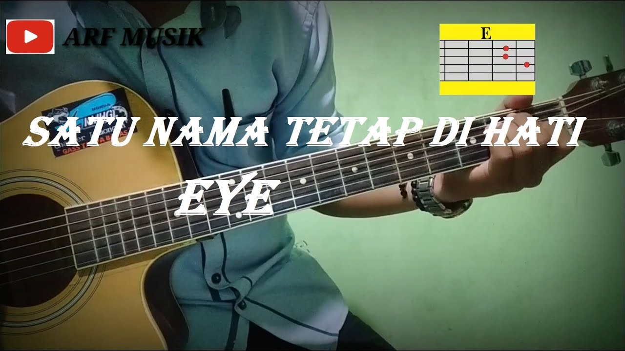 Cord gitar mudah SATU NAMA TETAP DI HATI (EYE) cover by