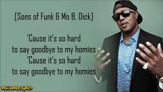 Master P - Goodbye To My Homies Ft Silkk The Shocker Mo B Dick Sons Of Funk Lyrics