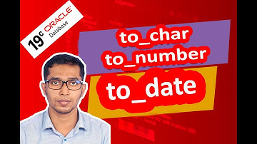 Video18 SQL to_char to_number to_date function