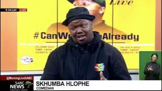 COMEDY | Skhumba Hlophe on his #CanWeLaughAlready show