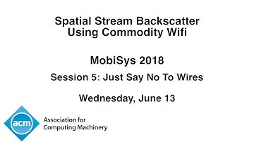 MobiSys 2018 - Spatial Stream Backscatter Using Commodity WiFi