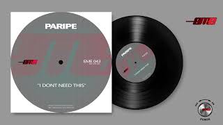 Paripe - I Dont need this (Remix)