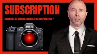 Canon R5 AI Features: Subscription Pain for Photographers!