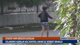 Adana'da Cono Aşiretinden iki kadın otostop yapıp sürücüyü soydular