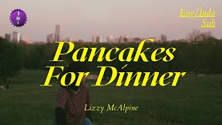 Lizzy McAlpine - Pancakes for Dinner | Lirik   Terjemahan Indo