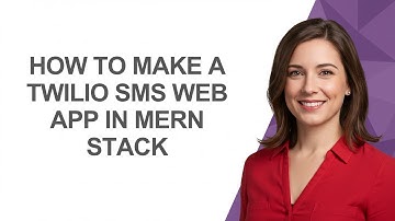 How to Make a Twilio Sms Web App In Mern Stack - AshleyHowTo