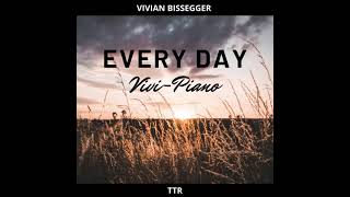 Video thumbnail of "Every Day (ViviPiano)"