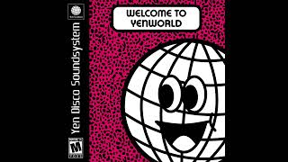 Yen Disco Soundsystem - WELCOME 2 YEN WORLD?