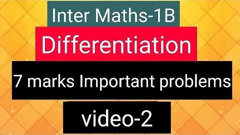 Inter Maths-1B - Differentiation  - 7 marks Important problems- video-2