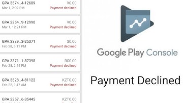 How to solve payment declined problem in Google Play Console.