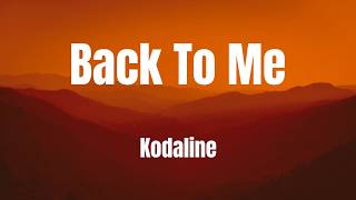 Back to Me || Kodaline || karaoke