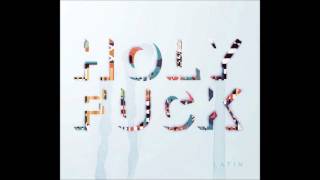 Holy Fuck - The Pulse
