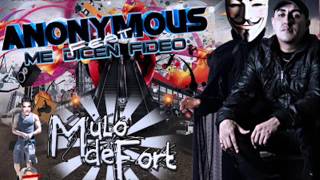 anonymous ft me dicen fideo - mulo de fort tema nuevo 2013