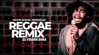 JACOB MILLER - MELÔ DE SU SU SU - (TENEMENT YARD) REGGAE REMIX DJ FRANK BINA