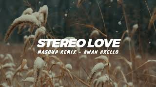 DJ STEREO LOVE X MELODI ENAK ENAK! ( Awan Axello Remix )