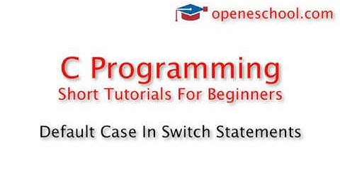 C Programming Basics - Default Case In Switch