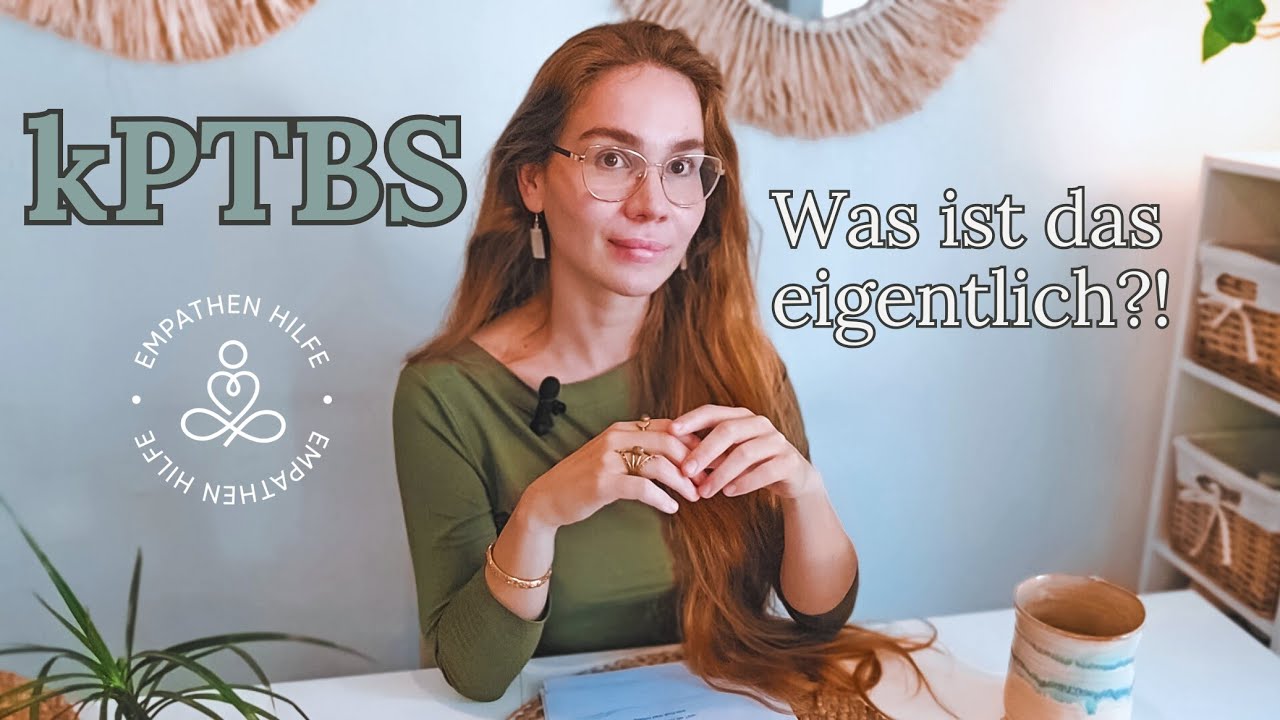 kPTBS: Was ist das eigentlich?! | PTBS vs. kPTBS - Gemeinsamkeiten & Unterschiede