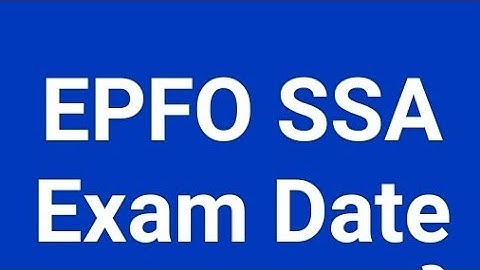 EPFO SSA Exam Date 2023/EPFO SSA Admit Card 2023/EPFO SSA Exam Kab hoga/EPFO SSA Exam Update News