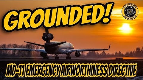 MD-11s Grounded! FAA Emergency AD 2025-23-51