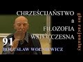 Bogusław Wolniewicz 91 CHRZEŚCIJAŃSTWO a FILOZOFIA WSPÓŁCZESNA