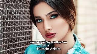 Hussein Arbabi - Asma & Dont Say Goodbye Now (Two Original Mixes) Resimi