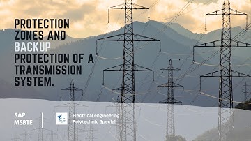 Protection zones and backup protection of a transmission system | SAP MSBTE #electricalengineering