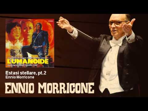 Ennio Morricone - Estasi stellare, pt.2 - L'Umanoide (1979)