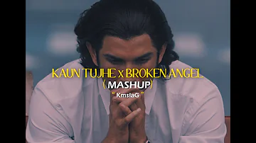 Kaun Tujhe x Broken Angel (Mashup) | KMslaG | Palak Muchhal | Arash | Bollywood Lofi.