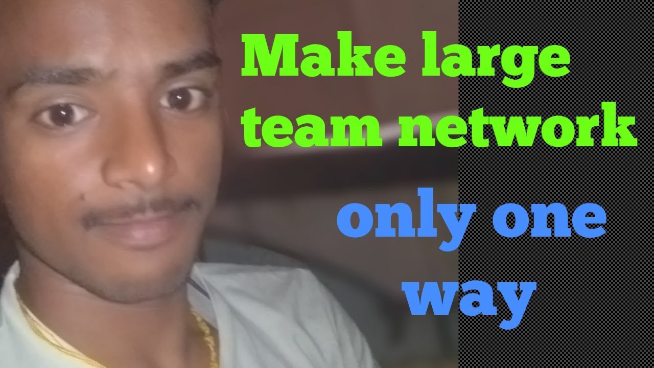 How to make a huge team network in india|Making good team tutorial by