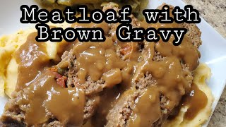 Meatloaf with Brown Gravy #dinnerrecipe