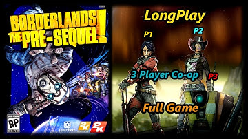 Borderlands: The Pre-Sequel - Longplay 3 Player Co-op Full Game Walkthrough (No Commentary)