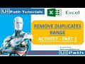 UiPath Tutorial || Day 29 : Remove Duplicates Range Activity - (Detailed) PART 1/2