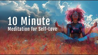 10-Minute Meditation for Self-Love
