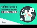 ¿Cómo elegir una buena plataforma de Crowdlending?