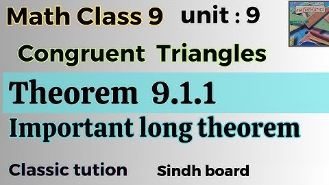 Theorem 9.1.1,unit 9 ,math class 9 new book Sindh board #classic tution