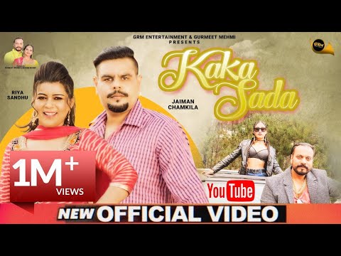 New Punjabi Song | kaka sada | Jaiman Chamkila | Riya Sandhu | New Punjabi Songs 2021