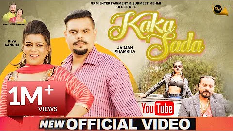 New Punjabi Song | kaka sada | Jaiman Chamkila | Riya Sandhu | New Punjabi Songs 2021