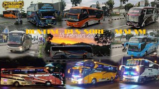 Hunting bus dari sore hingga larut malam || Minggu, 18 Februari 2024