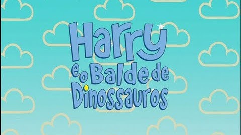 Harry and His Bucket Full of Dinosaurs - Intro (European Portuguese, RTP dub)