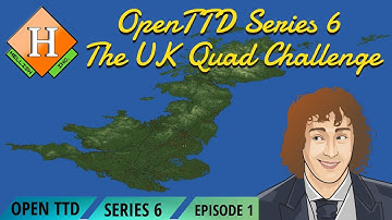 🚂 OpenTTD 🚄 UK Quad Challange Lets Play S6 E1