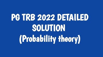 PG TRB 2022 PROBABILITY THEORY IMPORTANT PROBLEM CON:9384686847