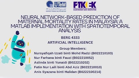 Forecasting Maternal Mortality in Malaysia Using Neural Networks BERG 4333 ARTIFICIAL INTELLIGENCE