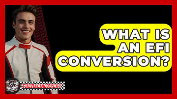 What Is An EFI Conversion? - The Racing Xpert